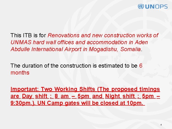 This ITB is for Renovations and new construction works of UNMAS hard wall offices