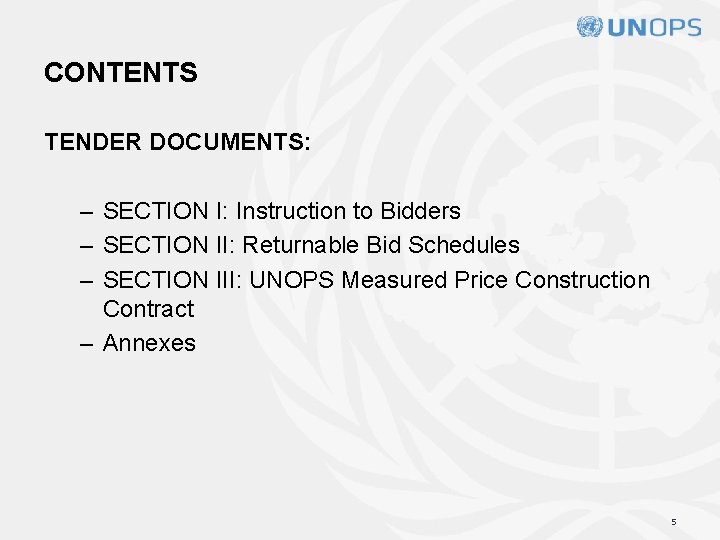 CONTENTS TENDER DOCUMENTS: – SECTION I: Instruction to Bidders – SECTION II: Returnable Bid