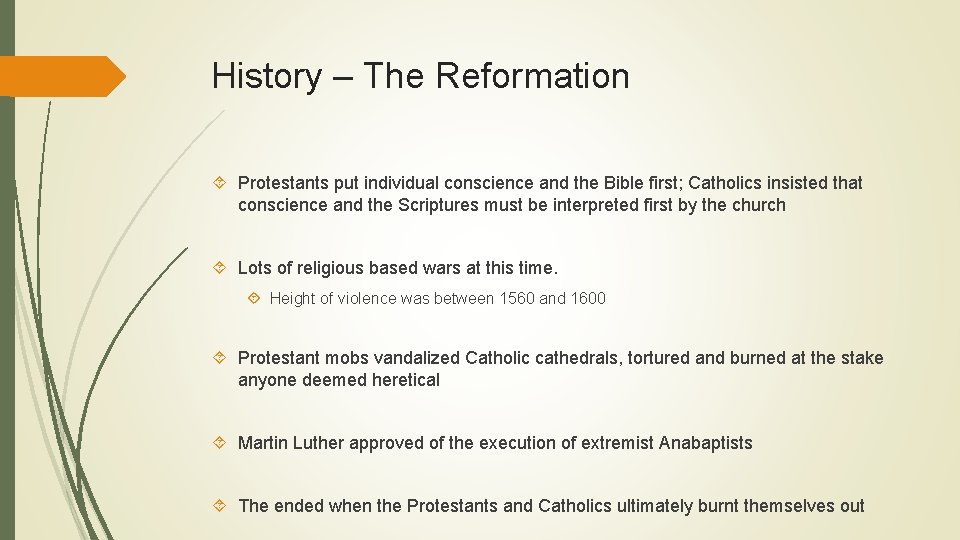 History – The Reformation Protestants put individual conscience and the Bible first; Catholics insisted