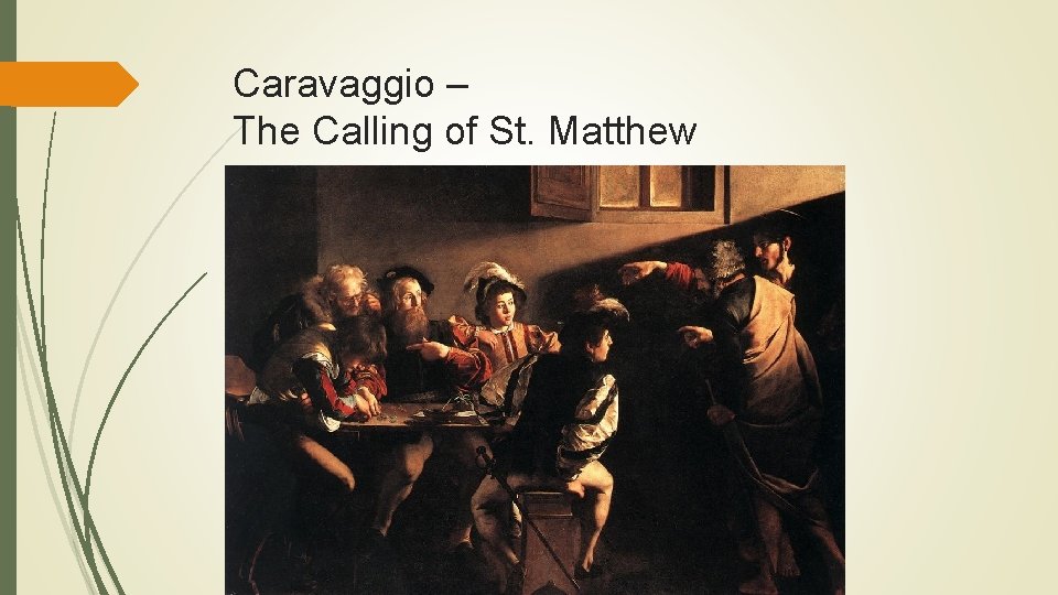 Caravaggio – The Calling of St. Matthew 