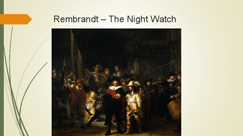 Rembrandt – The Night Watch 