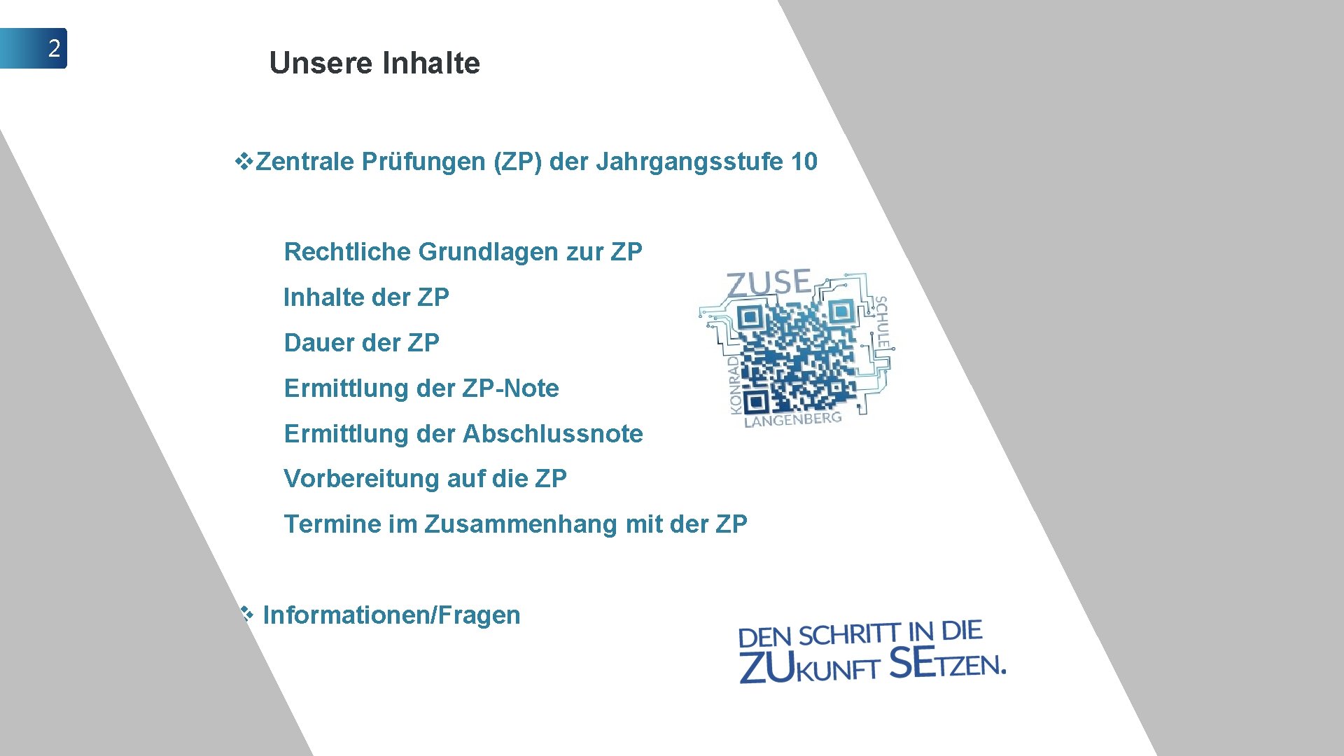2 Unsere Inhalte v. Zentrale Prüfungen (ZP) der Jahrgangsstufe 10 Rechtliche Grundlagen zur ZP