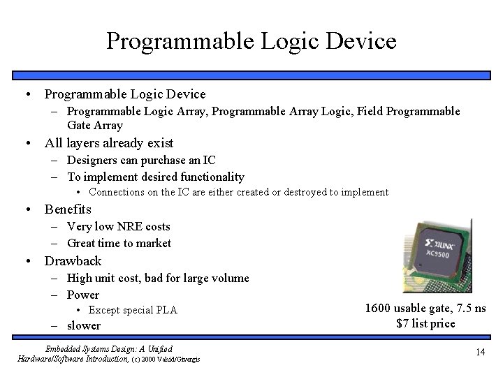Programmable Logic Device • Programmable Logic Device – Programmable Logic Array, Programmable Array Logic,
