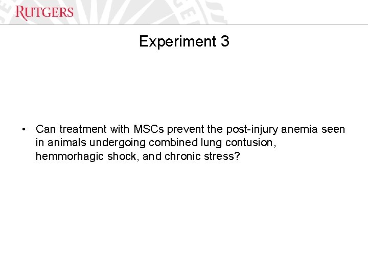 Optional Presentation Title Experiment 3 • Can treatment with MSCs prevent the post-injury anemia