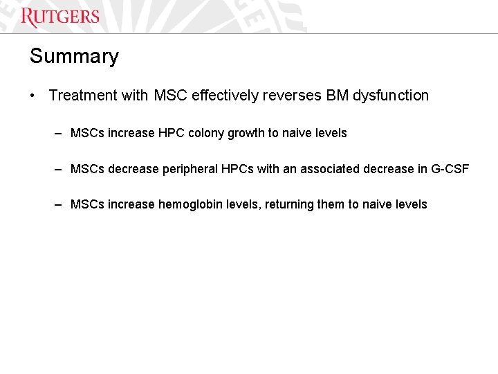 Optional Presentation Title Summary • Treatment with MSC effectively reverses BM dysfunction – MSCs