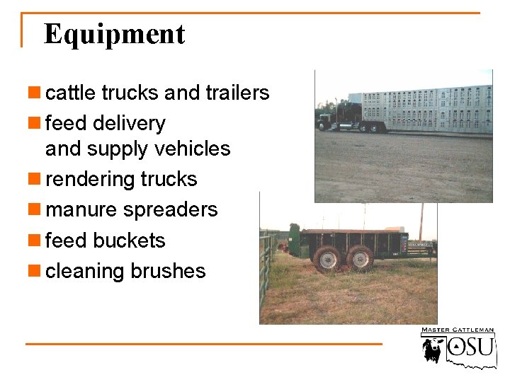 Equipment n cattle trucks and trailers n feed delivery and supply vehicles n rendering