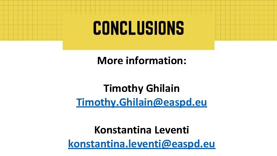 More information: Timothy Ghilain Timothy. Ghilain@easpd. eu Konstantina Leventi konstantina. leventi@easpd. eu 