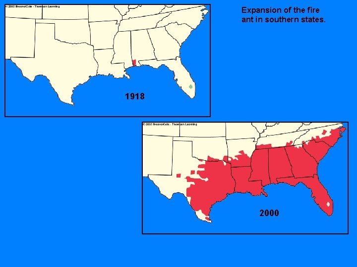 Expansion of the fire ant in southern states. 1918 2000 