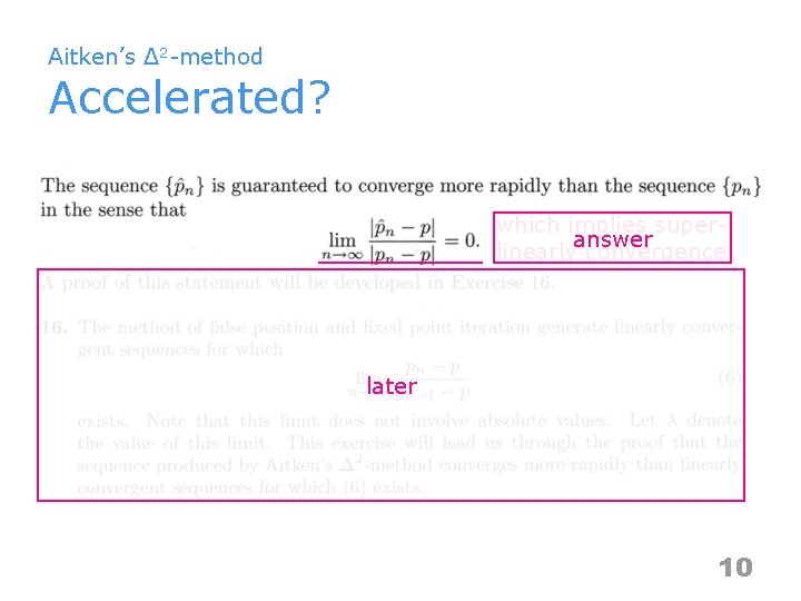 Aitken’s Δ 2 -method Accelerated? which implies superanswer linearly convergence later 10 