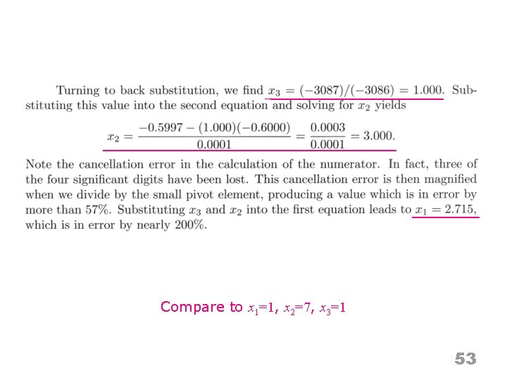 Compare to x 1=1, x 2=7, x 3=1 53 