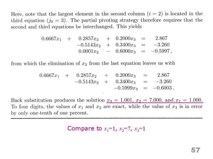 Compare to x 1=1, x 2=7, x 3=1 57 