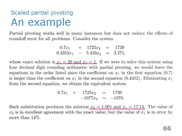 Scaled partial pivoting An example 66 