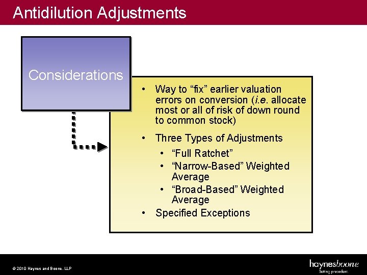 Antidilution Adjustments Considerations • Way to “fix” earlier valuation errors on conversion (i. e.