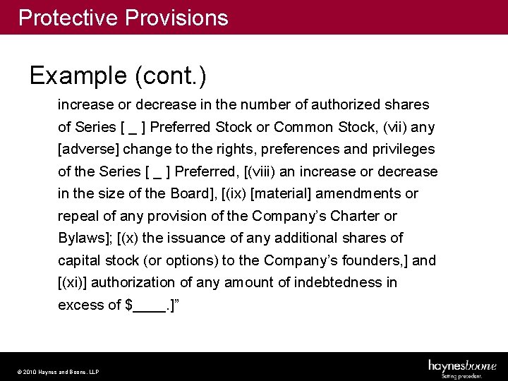 Protective Provisions Example (cont. ) increase or decrease in the number of authorized shares