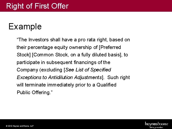 Right of First Offer Example “The Investors shall have a pro rata right, based