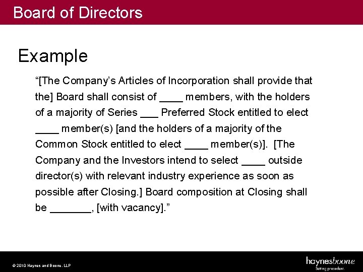 Board of Directors Example “[The Company’s Articles of Incorporation shall provide that the] Board