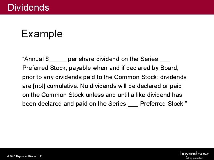 Dividends Example “Annual $_____ per share dividend on the Series ___ Preferred Stock, payable