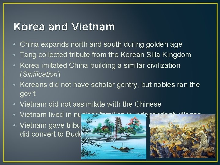 Korea and Vietnam • China expands north and south during golden age • Tang