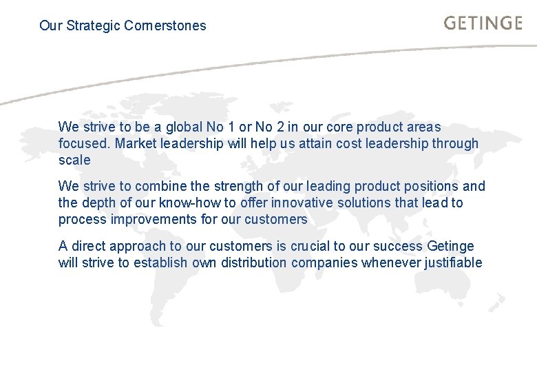 Our Strategic AREA Cornerstones BUSINESS INFECTION CONTROL HEALTHCARE We strive to be a global