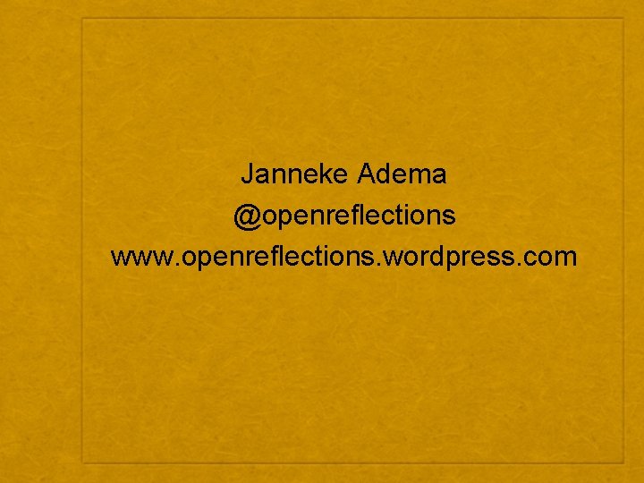 Janneke Adema @openreflections www. openreflections. wordpress. com 