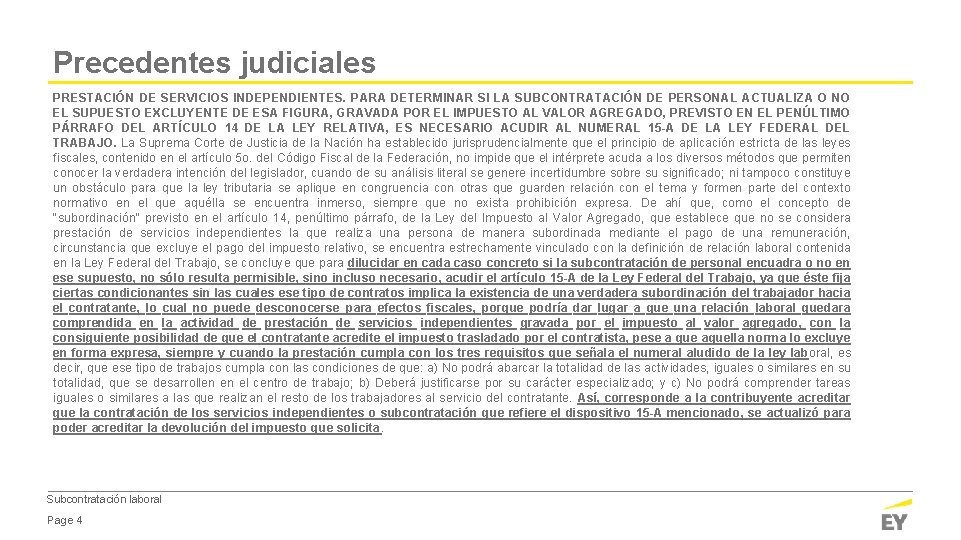 Precedentes judiciales PRESTACIÓN DE SERVICIOS INDEPENDIENTES. PARA DETERMINAR SI LA SUBCONTRATACIÓN DE PERSONAL ACTUALIZA