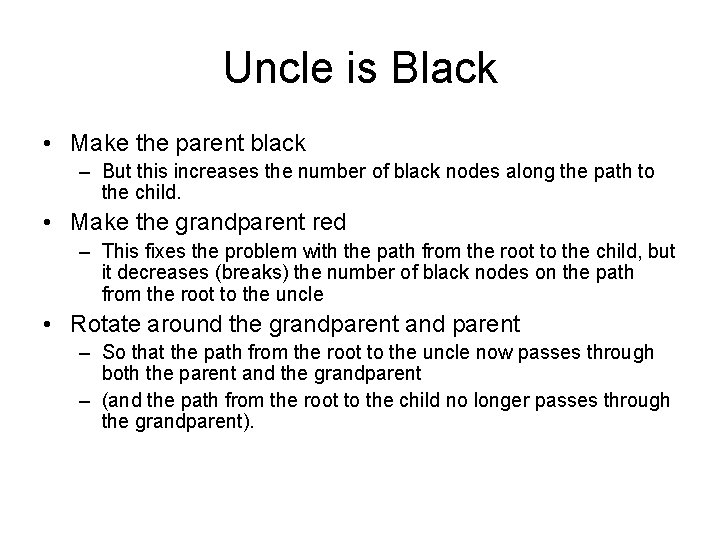 Uncle is Black • Make the parent black – But this increases the number