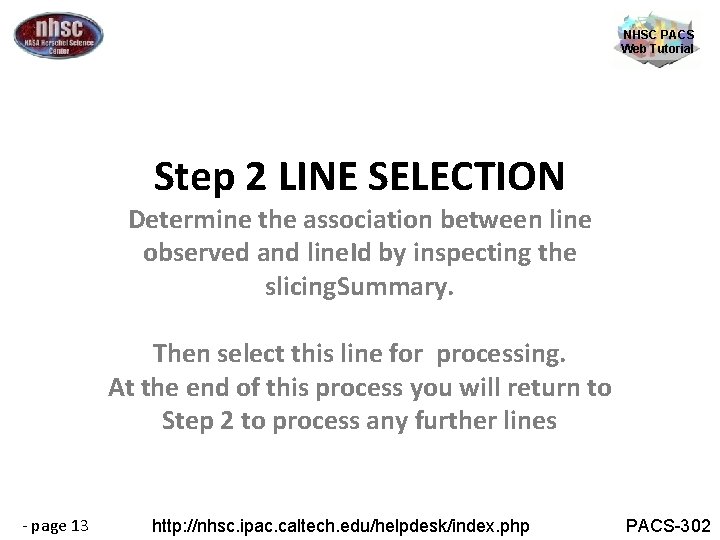 NHSC PACS Web Tutorial Step 2 LINE SELECTION Determine the association between line observed