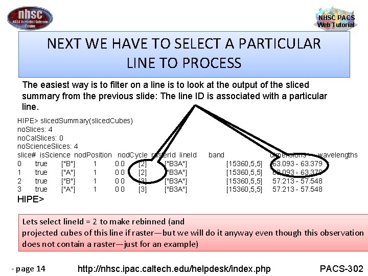 NHSC PACS Web Tutorial NEXT WE HAVE TO SELECT A PARTICULAR LINE TO PROCESS