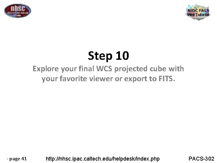 NHSC PACS Web Tutorial Step 10 Explore your final WCS projected cube with your