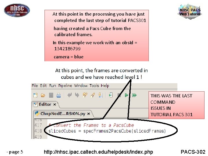 NHSC PACS Web Tutorial At this point in the processing you have just completed