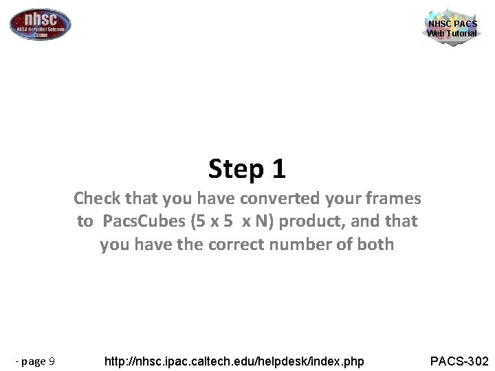 NHSC PACS Web Tutorial Step 1 Check that you have converted your frames to