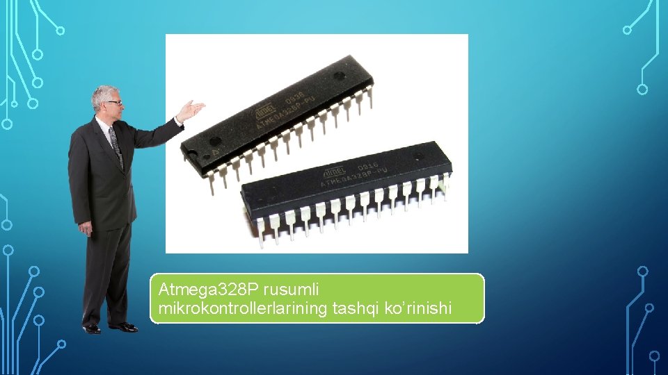 Atmega 328 P rusumli mikrokontrollerlarining tashqi ko’rinishi 