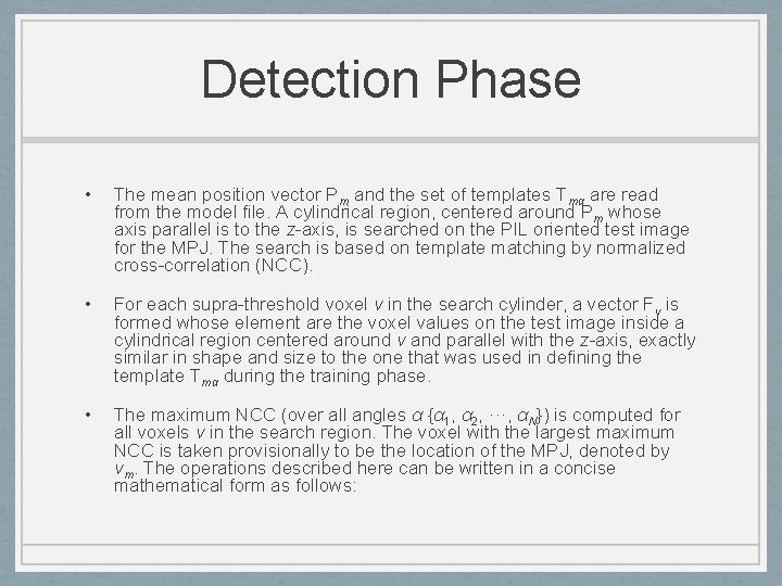 Detection Phase • The mean position vector Pm and the set of templates Tmα