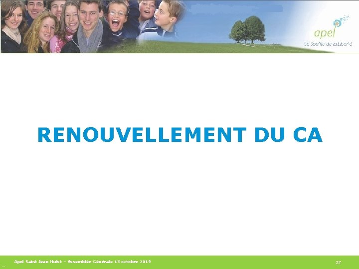 RENOUVELLEMENT DU CA Apel Saint Jean Hulst – Assemblée Générale 15 octobre 2019 C