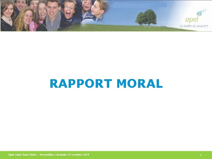 RAPPORT MORAL Apel Saint Jean Hulst – Assemblée Générale 15 octobre 2019 C 1