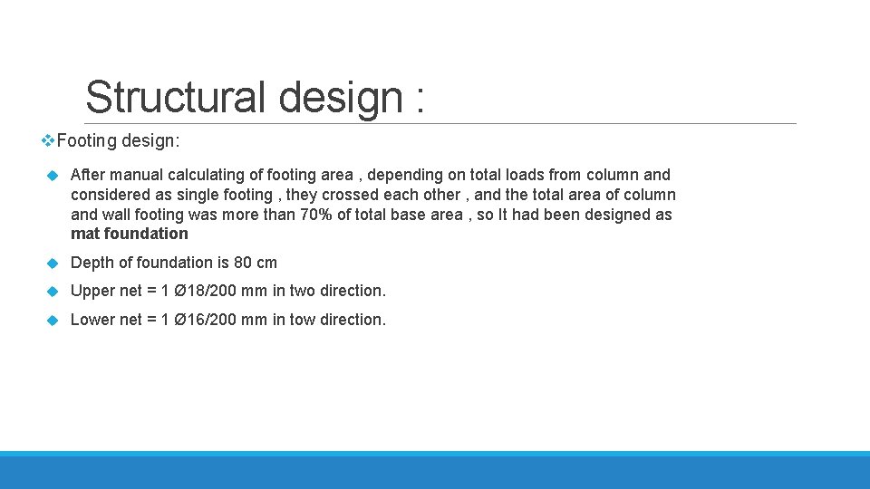 Structural design : v. Footing design: After manual calculating of footing area , depending