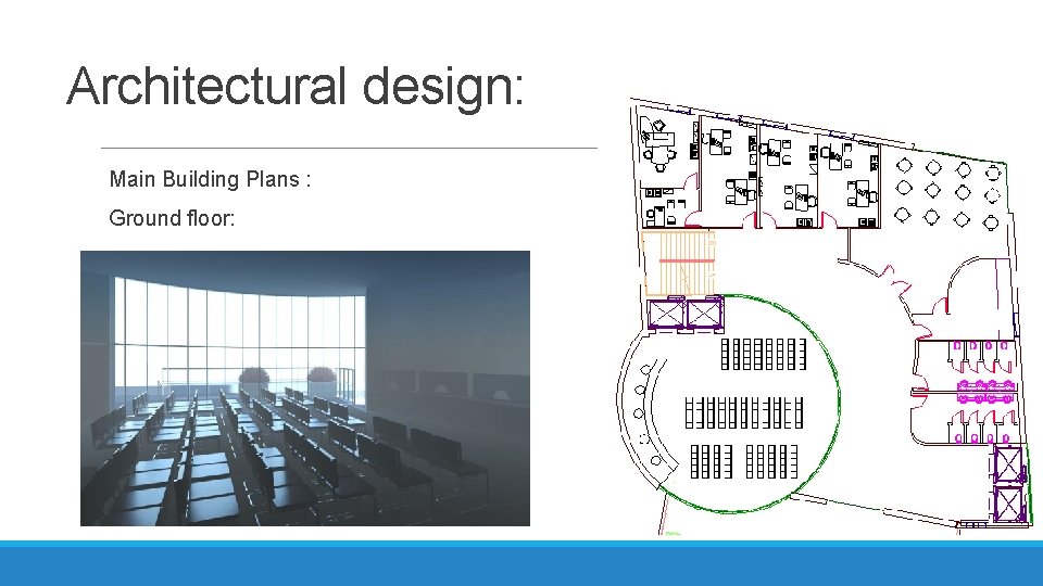 Architectural design: Main Building Plans : Ground floor: 