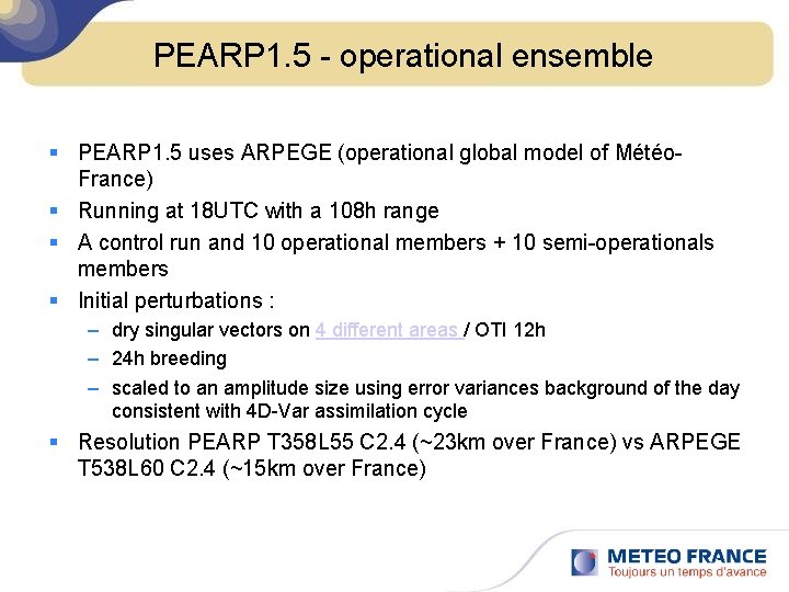 PEARP 1. 5 - operational ensemble PEARP 1. 5 uses ARPEGE (operational global model