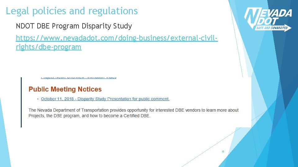 Legal policies and regulations NDOT DBE Program Disparity Study https: //www. nevadadot. com/doing-business/external-civilrights/dbe-program 18