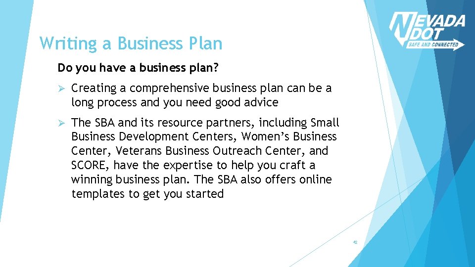 Writing a Business Plan Do you have a business plan? Ø Creating a comprehensive