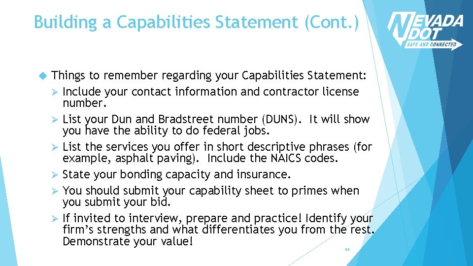 Building a Capabilities Statement (Cont. ) Things to remember regarding your Capabilities Statement: Ø