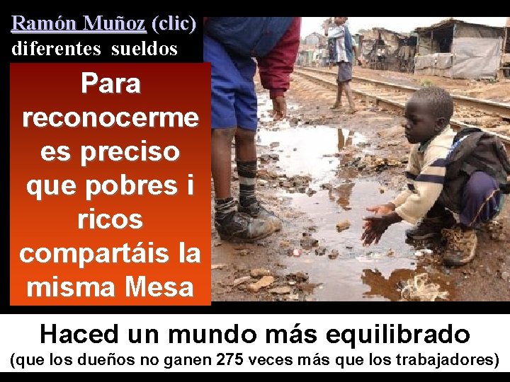 Ramón Muñoz (clic) diferentes sueldos Para reconocerme es preciso que pobres i ricos compartáis