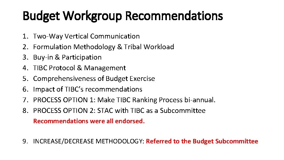 Budget Workgroup Recommendations 1. 2. 3. 4. 5. 6. 7. 8. Two-Way Vertical Communication