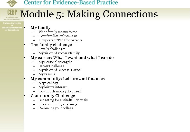 Module 5: Making Connections • My family – – – • The family challenge