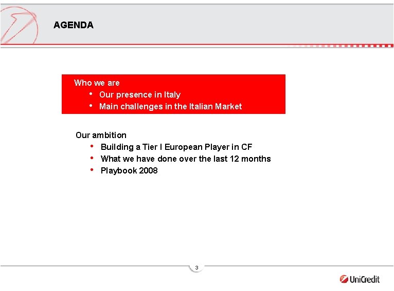 AGENDA Who we are • Our presence in Italy • Main challenges in the