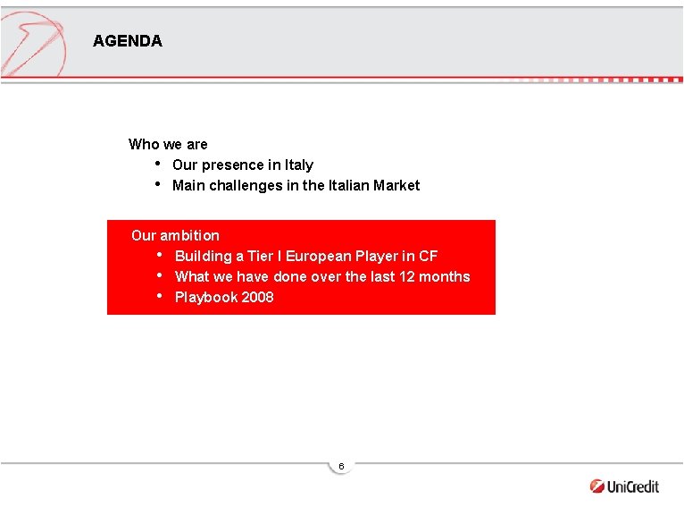 AGENDA Who we are • Our presence in Italy • Main challenges in the