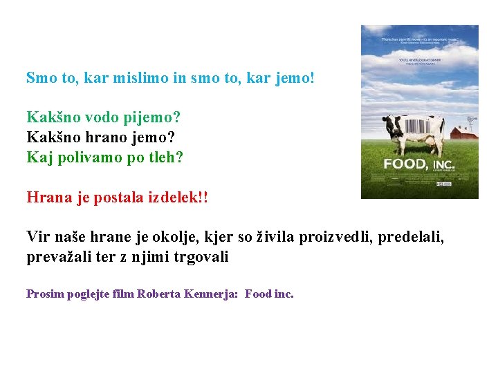 Smo to, kar mislimo in smo to, kar jemo! Kakšno vodo pijemo? Kakšno hrano