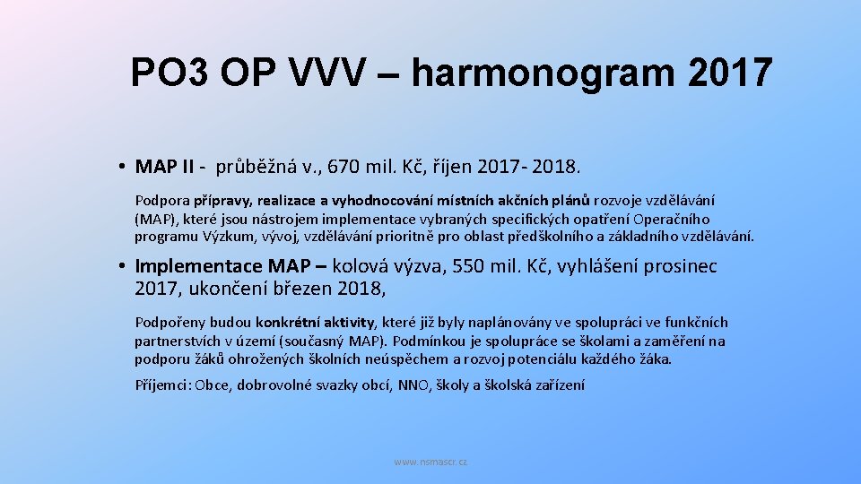 PO 3 OP VVV – harmonogram 2017 • MAP II - průběžná v. ,