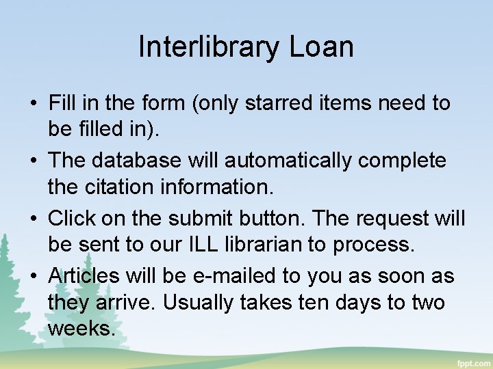 Interlibrary Loan • Fill in the form (only starred items need to be filled