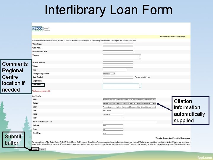 Interlibrary Loan Form Comments Regional Centre location if needed Citation information automatically supplied Submit